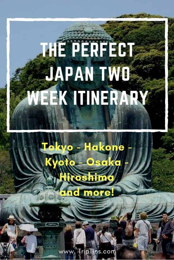 Japan Two Week Itinerary Tokyo Hakone Kyoto Hiroshima TripTins