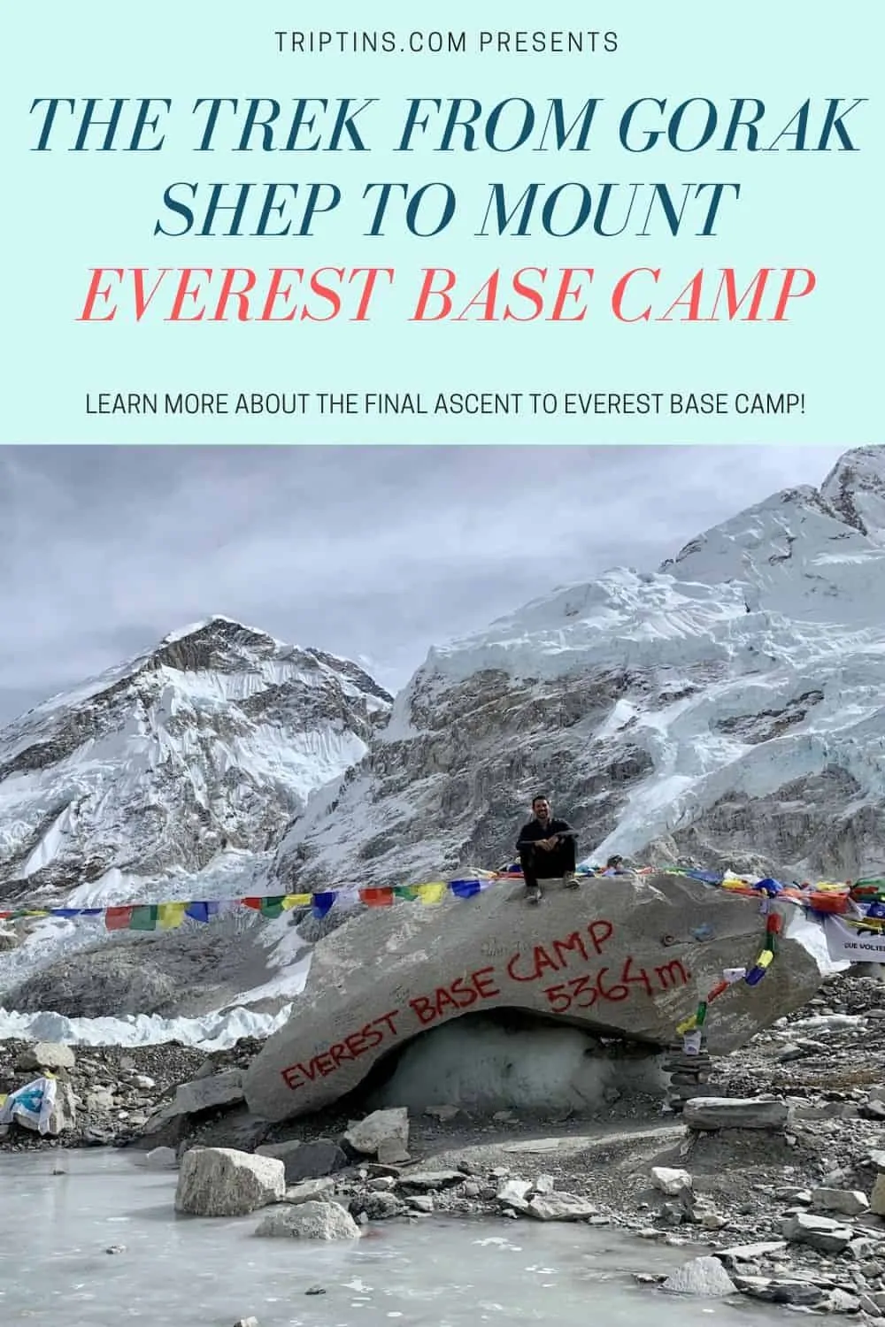 Gorak Shep to Everest Base Camp Trek