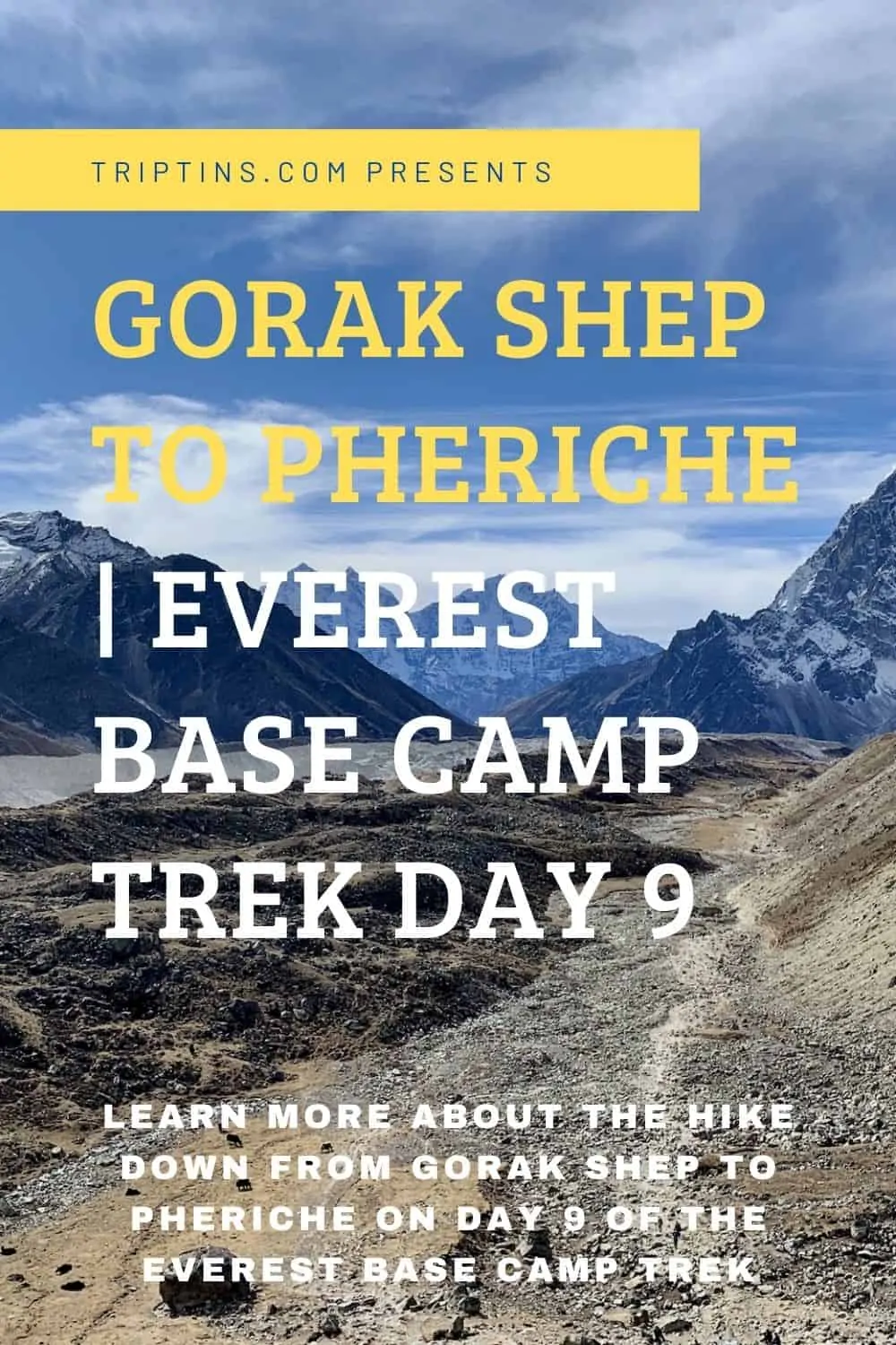 Gorak Shep to Pheriche Day 9 Everest