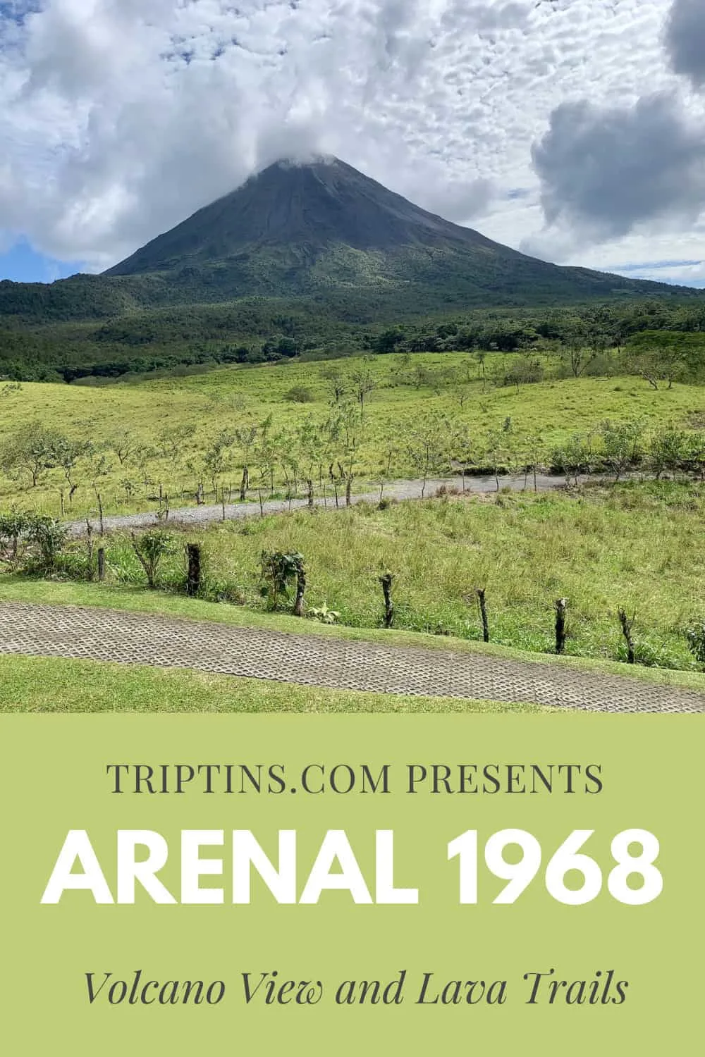 Arenal 1968 Volcano View and Lava Trails