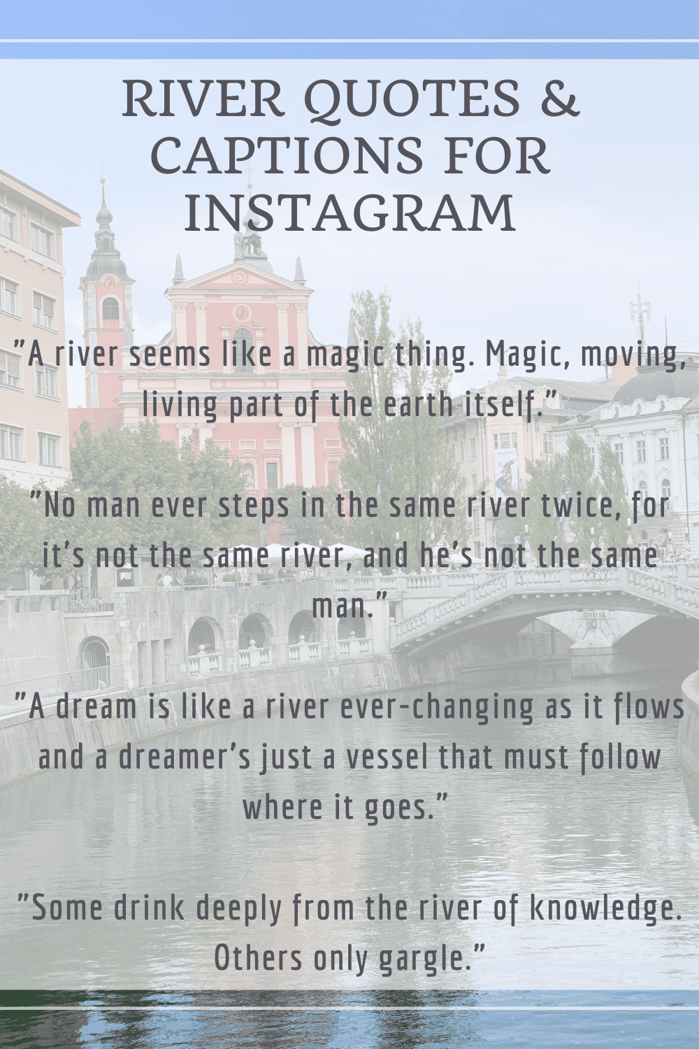 75+ Beautiful River Quotes & Captions (for Instagram & Inspiration)