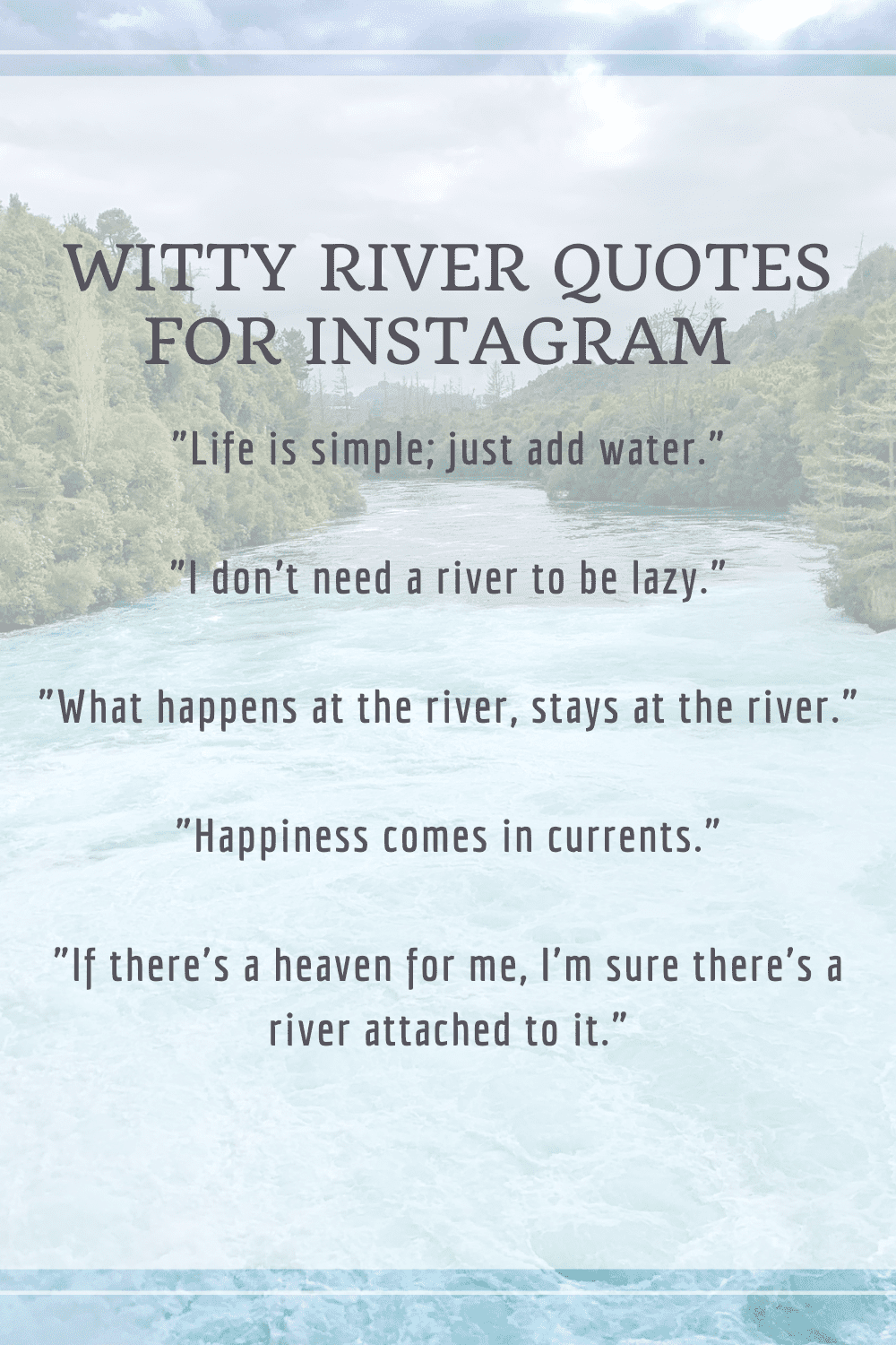 75+ Beautiful River Quotes & Captions (for Instagram & Inspiration)